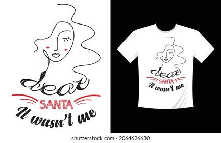 Christmas t-shirt design vector saying - dear Santa it wasn't me. use for t-shirt, poster, banner.