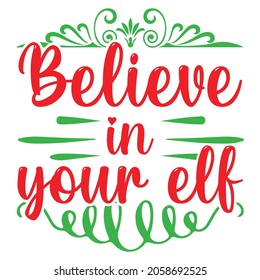 Christmas T-shirt design vector-Believe in your elf