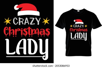 Christmas t-shirt design for women. Christmas merchandise designs. Christmas vector and typography design for apparel fashion. If you want you can use personal, gift or T-shirt business.