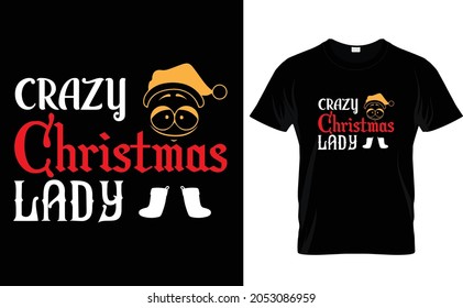 Christmas t-shirt design for women. Christmas merchandise designs. Christmas vector and typography design for apparel fashion. If you want you can use personal, gift or T-shirt business.