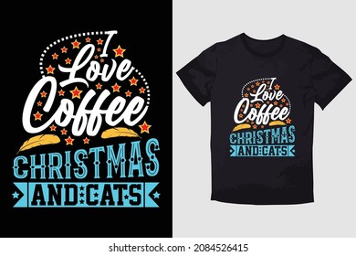 CHRISTMAS T-SHIRT I LOVE COFFEE CHRISTMAS AND CATS