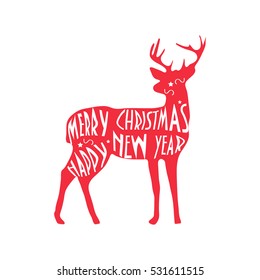 Christmas Typographic Greetings Card. Happy New Year Retro Label. Reindeer or just a deer with text "Merry Christmas and Happy New Year".