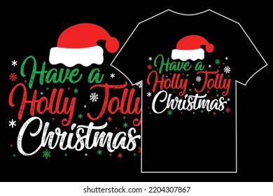 Christmas typographic T-Shirt vector. Have a holly jolly Christmas.