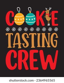 Christmas typography design quote. Cookie tasting crew calligraphy vector design Usable for tshirt, pillow, socks, christmas banner, christmas poster,  banners, greeting cards, gifts etc.