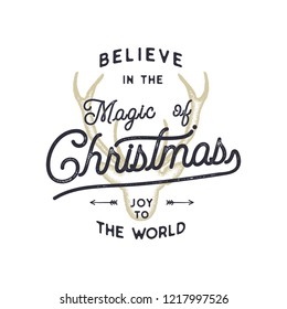 Christmas typography quote design. Believe in Christmas magic. Happy Holidays sign. Inspirational print for t shirts, mugs, holiday decorations, costumes. Stock vector calligraphy isolated.