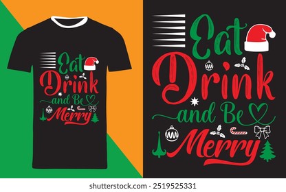 christmas typography t shirt design " eat drink and be merry 