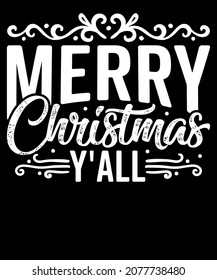 Christmas Typography T-shirt Design. Merry Christmas yall. Merchandise designs, Sublimation SVG Cut File, Mugs, Print, sign, symbol, art, label, word, drawn, modern, isolated, drawing