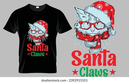 Christmas typography t-shirt vector design. Santa Claws. motivational and inscription quotes.
perfect for print item and bags,posters,cards. isolated on black background
