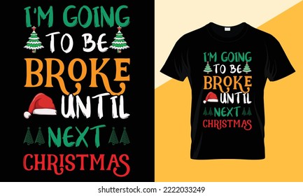 Christmas  typography, vector T-shirt design. motivational and inscription quotes.
perfect for print item and bags, posters, cards. isolated on black background

