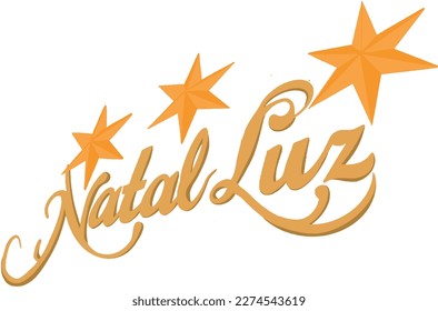 Christmas typography, written in Portuguese Natal Luz. Christmas logo with vectorized stars.