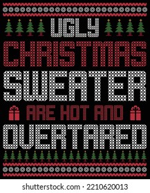 Christmas ugly T-shirt design,
Christmas sweater design,
Ugly christmas sweaters are hot and overtared