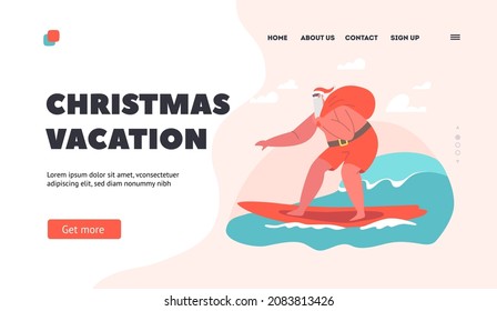 Christmas Vacation Landing Page Template. Santa Claus Character Wear Hat and Red Shorts Surfing Ocean Wave on Surf Board. Tropical Summer Water Recreation, Xmas Holidays. Cartoon Vector Illustration