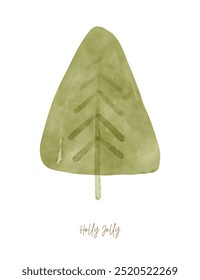 Christmas Vector Card. Holly Jolly. Green Abstract Watercolor Christmas Tree on a White Background. Xmas Print Ideal for Card, Greeinting. Infantile Style Drawing Spruce Tree. Winter Holidays. RGB.