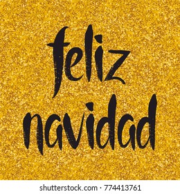 Christmas vector card or invitation for party with Merry Christmas wishes in espanol: Feliz Navidad on golden background