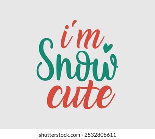 Christmas Vector Design ,Christmas Cutie, Christmas Design, Hand drawn lettering phrase isolated on white background, Calligraphy T-shirt design, EPS, Files for Cutting, bag, cups, card