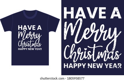 Christmas vector quote. Have a Merry Christmas Best For t shirt, poster, banner, hoodies, mug, cap.