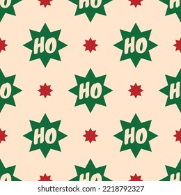 Christmas vector seamless pattern. Stars and text Ho Ho Ho. Color palette Pop Art Style. Festive background for poster background, gift wrappers, textiles, fabric, prints, and web. Beige, red, green.