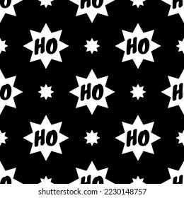 Christmas vector seamless pattern. Stars and text Ho Ho Ho. The texture of white and black. Monochrome festive background for poster background, gift wrappers, textiles, fabric, prints, and web.