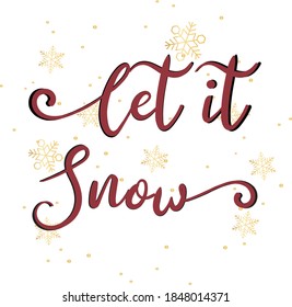 Christmas Vector Text Calligraphic Lettering Design Let it Snow with Snowflakes. Creative typography for Holiday Greeting DIY Craft Projects. Red Calligraphy Font Style Banner.