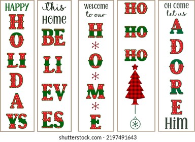 Christmas vertical porch sign bundle for door and background. Happy holidays, this home believes, welcome to our home, ho ho ho, come let us adore him design quote and sayings 