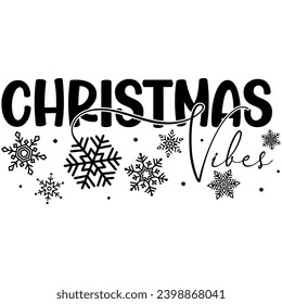 christmas vibes black vector graphic design and cut file