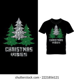  Christmas Vibes Glitter T-Shirt Design, Christmas shirt, family Christmas shirts, fun shirt for winter holidays, Christmas and new year tees.