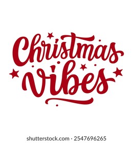 Christmas vibes. Hand lettering red script text isolated on white background. Vector typography for posters, banners, cards, Christmas and new year decorations