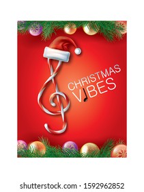 "Christmas Vibes" poster concept design. Treble clef christmas candy with Santa hat on the top. Deep red background. Fir tree branches and christmas toys. Editable EPS vector