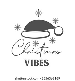 Christmas vibes quote. Vector holiday illustration. Season greeting. Happy New Year and Merry Christmas.