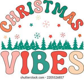 Christmas vibes. Retro Christmas Card, greeting, design, T shirt print,  postcard wish, poster, banner isolated on white background. winter cozy themed colorful text vector illustration  