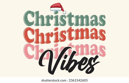 Christmas Vibes Christmas T-Shirt Design