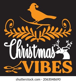 Christmas vibes, t-shirt design vector file.
