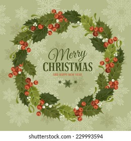 Christmas vintage background with holly berry and mistletoe wreath. Vector illustration.