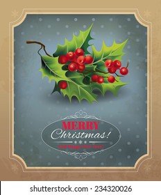 Christmas Vintage Card With Holly Branch. Vector Eps 10.