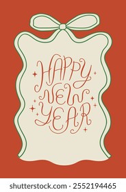 Christmas vintage greeting card with bow and hand drawn lettering happy new year. Vector illustration of calligraphy quote and ribbon frame 