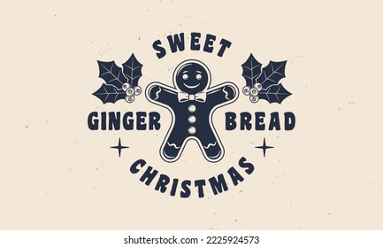 Christmas vintage label, logo. Gingerbread emblem with grunge texture. Gingerbread man vintage icon. Hipster design. Print for T-shirt. Vector illustration