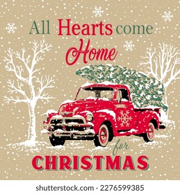 Christmas vintage red truck pattern with Pine tree, All Hearts come Home for Christmas Wordings-Christmas vector design