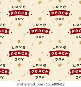 Christmas vintage seamless pattern with holiday greeting traditional text. Peace love joy typography on an ivory, golden beige background.