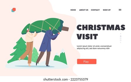 Christmas Visit Landing Page Template. Happy Couple Man and Woman Carry Fir Tree. New Year Holidays Preparation. Characters in Winter Festive Mood Walking with Spruce. Cartoon Vector Illustration