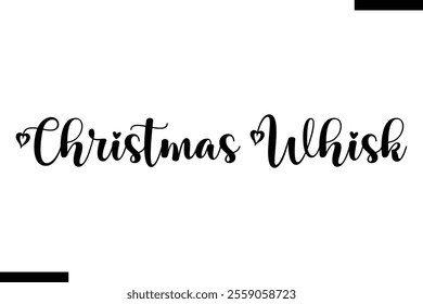 Christmas Whisk Christmas quotes text typography