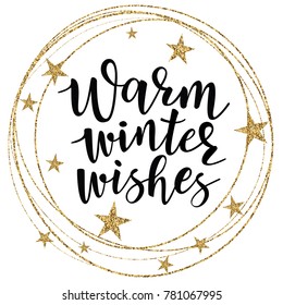 Christmas winter lettering, greeting quote. Poster, card with 'warm winter wishes' and   circle frame