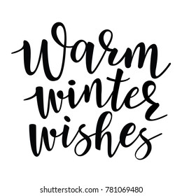 Christmas winter lettering, greeting quote. Poster, card with 'warm winter wishes' 