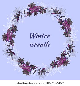 Christmas winter wreath of spices in purple tones. Vector drawing of cinnamon, anise and carnation for Christmas decor.