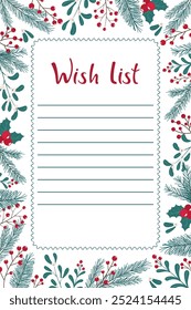 Christmas Wish list template with cute Winter plants. Holly Pine spruce fir Mistletoe branches berries leaves Frame. Winter holiday botanical Background. Template for Card invitation Poster Banner