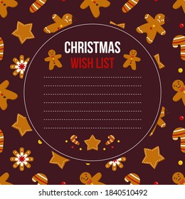 Christmas wish list vector template with cute cartoon style gingerbread cookies pattern background.
