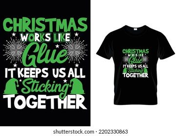 Christmas Works Like Glue Christmas T-Shirt Design