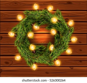 Christmas wreath with glowing white christmas lights. Wood texture background. Vector illustration.Greeting card for the winter holidays with realistic fir branches. 