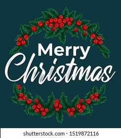 Christmas wreath with hand draw vector illustration holly ilex and text merry christmas on dark green background. Celebration banner concept with mistletoe in sketch style. 
