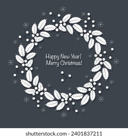 Christmas wreath. Happy New Year greetings, poster. Holly branches with berries. Frame.