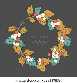 Christmas wreath, holly berries. Vintage vector artwork. Black line, red, green color, beige, brown color. Forest wild plant. Hand drawn. Holiday concept for greeting card, branding, logo label